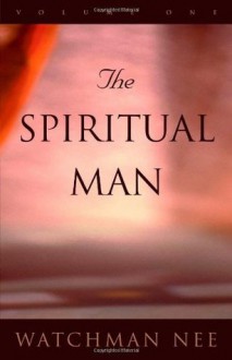 The Spiritual Man (3 volume set) - Watchman Nee