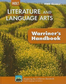 Holt Literature and Language Arts: Warriner's Handbook, Fifth Course: Grammar, Usage, Mechanics, Sentences - John E. Warriner