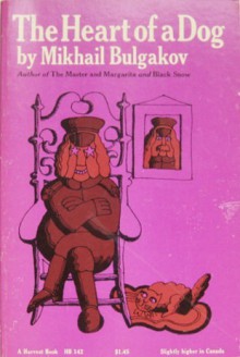 The Heart of a Dog - Mikhail Bulgakov