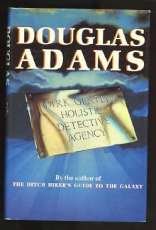 Dirk Gently's Holistic Detective Agency - Douglas Adams