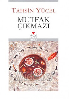 Mutfak Çıkmazı - Tahsin Yücel