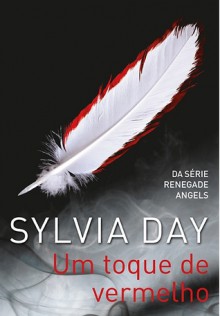 Um Toque de Vermelho - Sylvia Day, Alexandre Boide