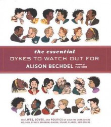 The Essential Dykes to Watch Out for - Alison Bechdel