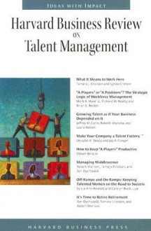 Harvard Business Review on Talent Management - Harvard Business School Press, Harvard Business Review, Harvard Business School Press