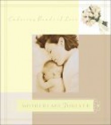 Mothers Are Forever: Enduring Bonds of Love - Ellyn Sanna