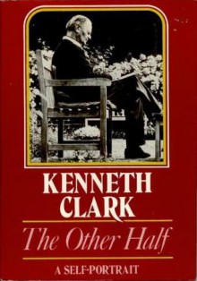 The Other Half - Kenneth Clark