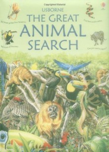 The Great Animal Search (Usborne Great Searches) - Ian Jackson