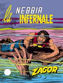 Zagor n. 89: La nebbia infernale - Guido Nolitta, Gallieno Ferri