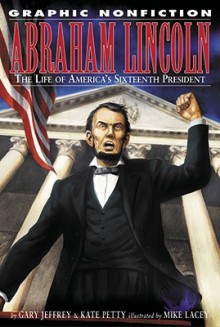 Abraham Lincoln: The Life of America's Sixteenth President - Kate Petty