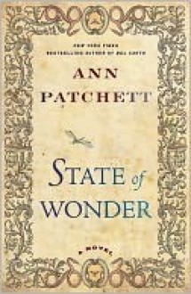 State of Wonder - Ann Patchett