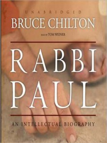 Rabbi Paul: An Intellectual Biography (MP3 Book) - Bruce Chilton, Tom Weiner