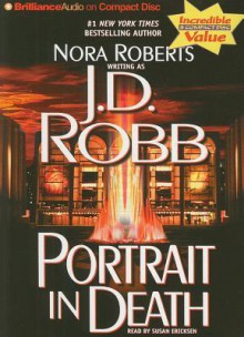 Portrait in Death (In Death, #16) - J.D. Robb, Susan Ericksen