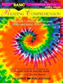 Reading Comprehension BASIC/Not Boring 6-8+: Inventive Exercises to Sharpen Skills and Raise Achievement - Imogene Forte, Marjorie Frank, Joy MacKenzie