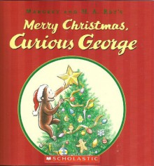 Margret And H.A. Rey's Merry Christmas, Curious George - Margret Rey, H.A. Rey, Catherine Hapka, Mary O'Keefe Young