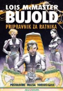 Pripravnik za ratnika (Vorkosigan Saga, #2) - Lois McMaster Bujold, Mihaela Velina