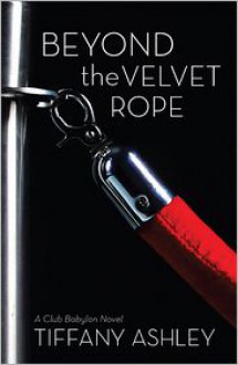 Beyond the Velvet Rope - Tiffany Ashley