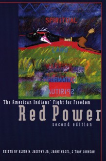 Red Power: The American Indians' Fight for Freedom - Alvin M. Joseph Jr., Troy Johnson, Troy R. Johnson, Joane Nagel