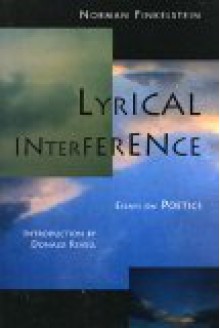 Lyrical Interference: Essays on Poetics - Norman Finkelstein