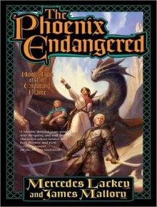 The Phoenix Endangered: Book Two of the Enduring Flame - Mercedes Lackey, James Mallory, William Dufris