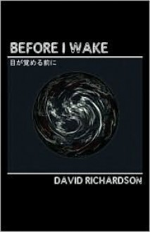 Before I Wake - David Richardson