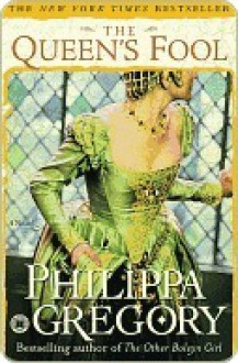 The Queen's Fool - Philippa Gregory