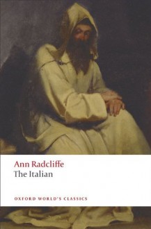 The Italian (Oxford World's Classics) - Ann Radcliffe, Frederick Garber, E.J. Clery