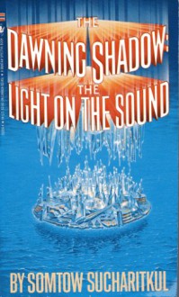 The Dawning Shadow: Light on the Sound (Inquestor Series) - somtow sucharitkul