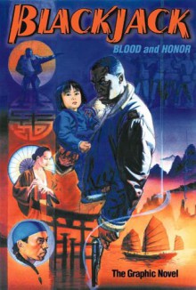 Blackjack: Blood and Honor, The Graphic Novel (Blackjack) - Alex Simmons