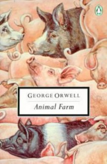 Animal Farm - George Orwell