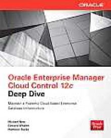 Oracle Enterprise Manager Cloud Control 12c Deep Dive - Michael New, Edward Whalen, Matthew Burke