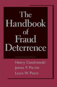 The Handbook of Fraud Deterrence - Harry Cendrowski, James P. Martin, Louis W. Petro