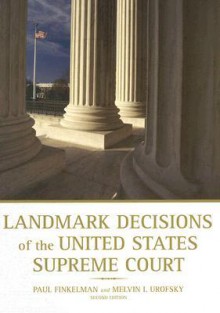 Landmark Decisions of the United States Supreme Court - P. Finkelman, Melvin I. Urofsky