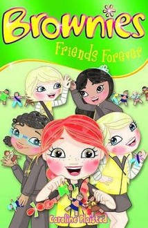 Brownies: Friends Forever - Caroline Plaisted