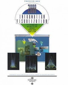 Ieee Symposium On Information Visualization 2000: Info Vis 2000, 9 10 October 2000, Salt Lake City, Utah - Institute of Electrical and Electronics Engineers, Inc.