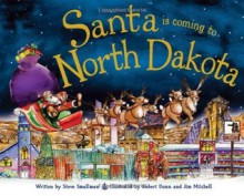 Santa Is Coming to North Dakota - Steve Smallman, Robert Dunn