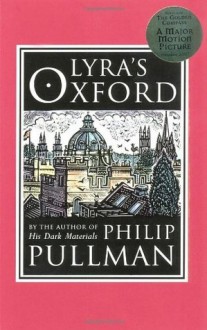 Lyra's Oxford: His Dark Materials - Philip Pullman