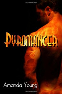 Pyromancer - Amanda Young