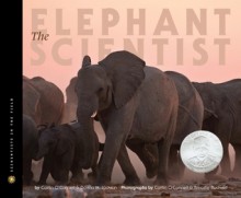 The Elephant Scientist (Multi-Touch Edition): Scientists in the Field - Caitlin O'Connell, Donna M. Jackson, Timothy Rodwell