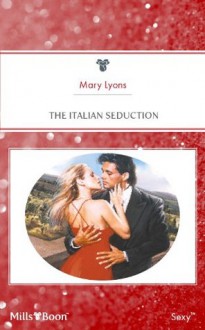 Mills & Boon : The Italian Seduction - Mary Lyons