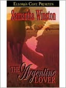 The Argentine Lover - Samantha Winston