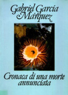 Cronaca di una morte annunciata - Dario Puccini, Gabriel García Márquez