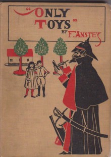 Only Toys! - F. Anstey