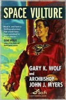 Space Vulture - Gary K. Wolf, John J. Myers