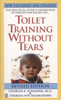 Toilet Training without Tears - Charles E. Schaefer, Theresa Foy DiGeronimo