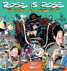 Running on Alter Ego (Rose Is Rose Collection) - Pat Brady