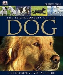 The Encyclopedia of the Dog - Bruce Fogle