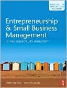 Entrepreneurship & Small Business Management in the Hospitality Industry - Darren Lee-Ross, Conrad Lashley