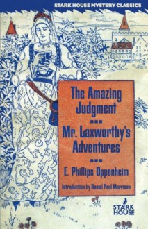 The Amazing Judgment / Mr. Laxworthy's Adventures - E. Phillips Oppenheim, Daniel Paul Morrison