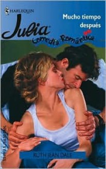 Mucho Tiempo Despues (Harlequin Julia (Spanish)) - Ruth Jean Dale