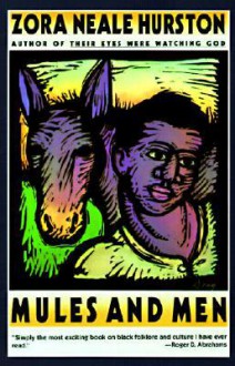 Mules and Men - Zora Neale Hurston, Arnold Rampersad, Henry Louis Gates Jr., Miguel Covarrubias